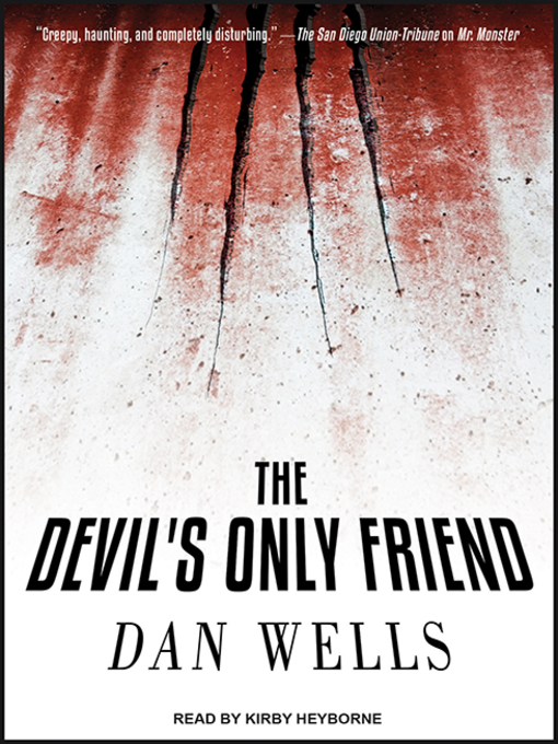 Title details for The Devil's Only Friend by Dan Wells - Available